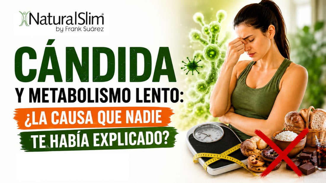 Hongo cándida, metabolismo lento y carbohidratos refinados: la enseñanza de Frank Suárez para recuperar el control - NaturalSlim USA